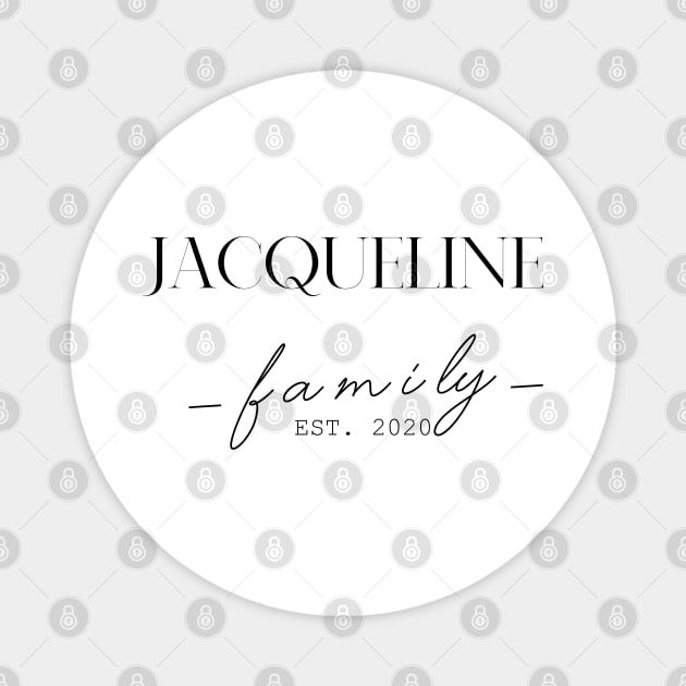 Jacqueline Family EST. 2020, Surname, Jacqueline Magnet by ProvidenciaryArtist